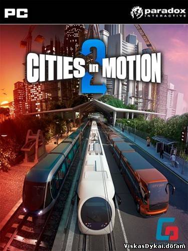 Filmas Cities in Motion 2: The Modern Days [Steam-Rip] (2013/PC/Eng)