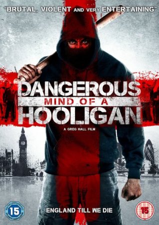 Filmas Dangerous Mind of a Hooligan (2014)