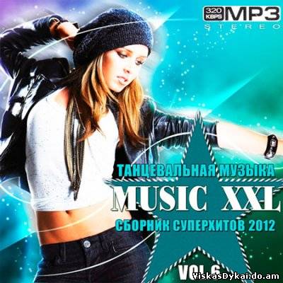 Filmas Šokių Muzika XXL Vol.6 / Танцевальная Музыка: Music XXL Vol.6