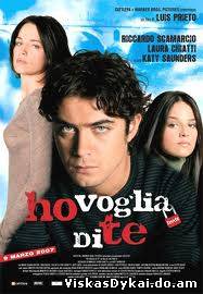 Filmas Aš noriu tavęs / Ho voglia di te (2007) - Online  Nemokamai