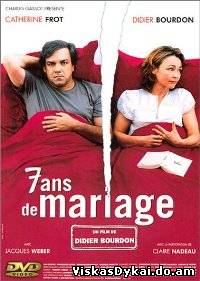 Filmas Vedę 7 metus / 7 ans de mariage (2003) - Online Nemokamai