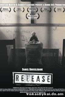 Filmas Išlaisvinimas / Release (2010) - Online Nemokamai