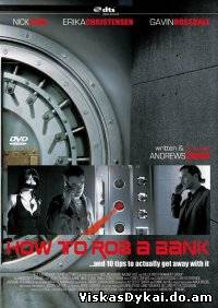Filmas Kaip apiplėšti banką / How to Rob a Bank (2007) - Online