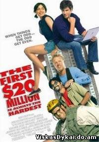 Filmas Pirmuosius 20 milijonų dolerių uždirbti sunkiausia / The First $20 Million Is Always the Hardest (2002) - Online