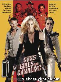 Filmas Ginklai Merginos ir Lošimas / Guns Girls And Gambling (2011) - Online