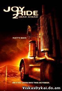 Filmas Smagus pasivažinėjimas 2 / Joy Ride:2 Dead Ahead (2008)