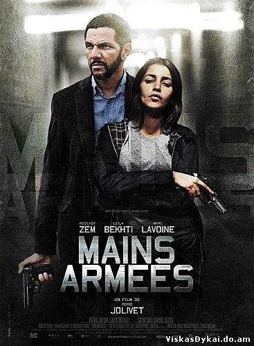 Filmas Вооружённое ограбление / Mains armees (2012)
