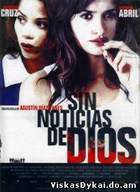 Filmas Iš Dievo nieko naujo / Sin Noticias de Dios (2001)