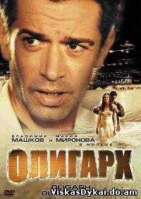 Filmas Oligarchas / Oligarkh (2002)