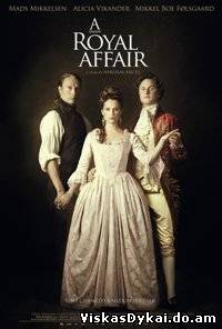 Filmas Karališkas romanas / A Royal Affair (2012)