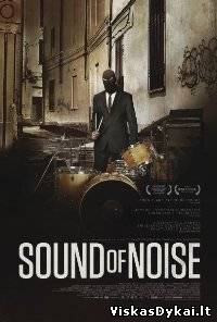 Filmas Triukšmo garsai / Sound of Noise (2010)