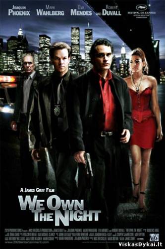 Mes valdome naktį / We Own the Night (2007)