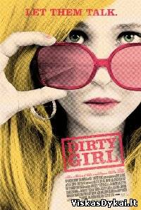 Filmas Nešvari mergina / Dirty Girl (2010)