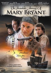 Filmas Nepakartojamos Meri Braint kelionės / The Incredible Journey of Mary Bryant (2005)