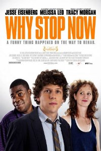 Filmas Kodėl sustoti dabar / Why Stop Now (2012)