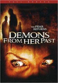 Filmas Praeities demonai / Demons From Her Past (2007)