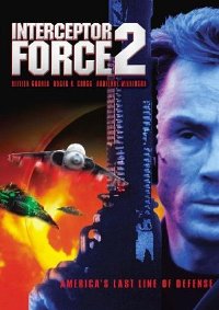 Filmas Specialusis naikinimo būrys / Interceptor Force 2 (2002)