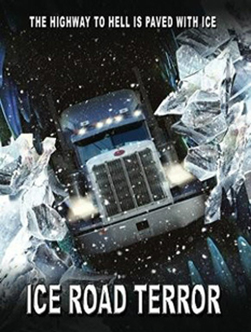 Filmas Siaubas Ledo Kely / Ice Road Terror (2011)