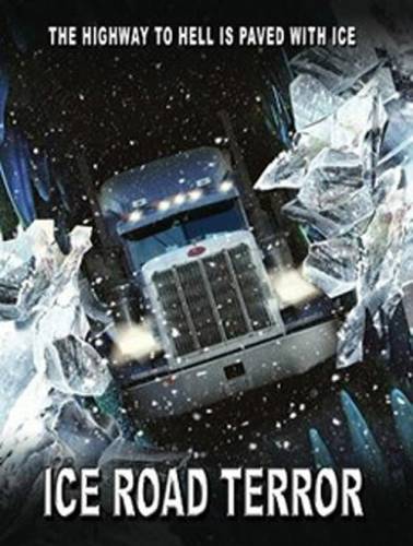 Siaubas Ledo Kely / Ice Road Terror (2011)
