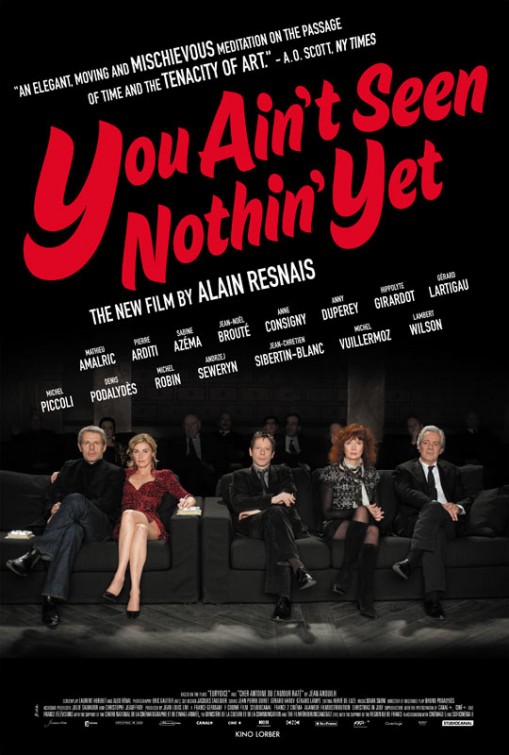 Filmas Jūs dar nieko nematėt / You Ain't Seen Nothin' Yet (2011)