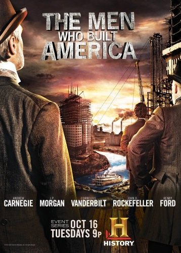 Filmas Žmonės, kurie pastatė Ameriką / Люди, построившие Америку [Mini serialas] / The Men Who Built America