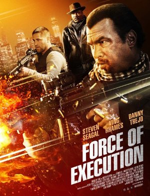 Filmas Baudžiamasis Būrys / Force Of Execution (2013)