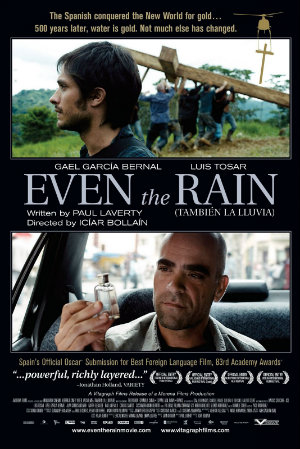 Filmas Jie parduoda net lietų / Even the Rain / También la lluvia (2010)