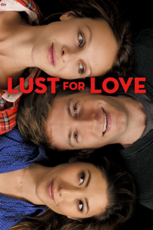 Filmas Lust For Love (2014)