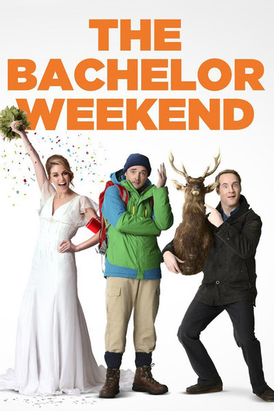 Filmas The Bachelor Weekend / Мальчишник по-ирландски (2013)