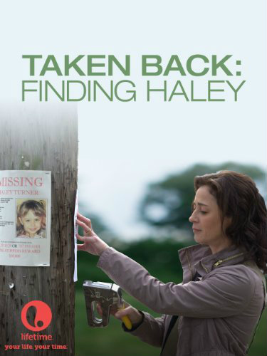 Filmas Susigrąžintoji / Taken Back Finding Haley (2012)