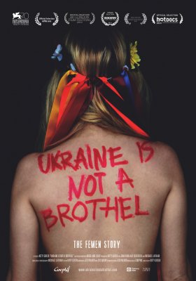 Filmas Ukraina - ne viešnamis / Ukraine Is Not A Brothel (2013) online