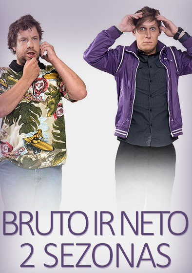 Filmas Bruto ir Neto (2 Sezonas) (2017) online