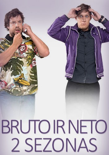 Bruto ir Neto (2 Sezonas) (2017) online