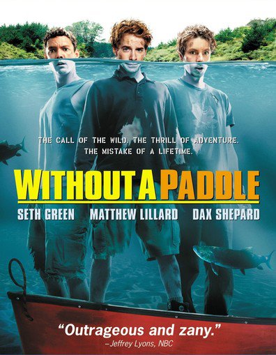 Filmas Trise valtyje arba be irklo / Without a Paddle (2004) online