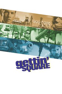 Filmas Suvesti sąskaitas / Gettin Square (2003) online