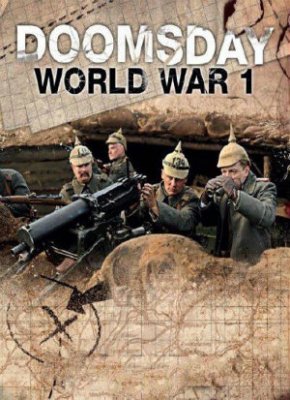 Filmas Lemtinga diena: Pirmas Pasaulinis Karas / Doomsday: World War I (2013)